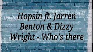 Watch Hopsin Whos There Ft Jarren Benton  Dizzy Wright video