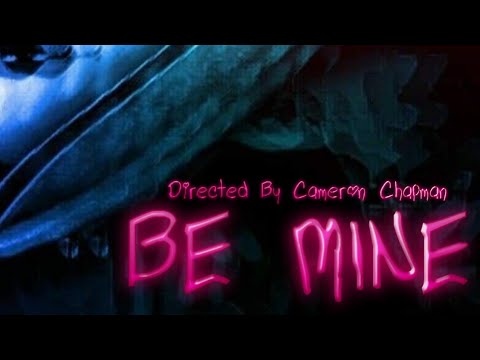 BE MINE (SHORT HORROR FILM)