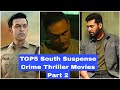 TOP 5 South Suspense Crime Thriller Movies Part 2 2024 in Hindi Dubbed #top5 #southmovie #thriller