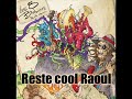 view Reste Cool Raoul