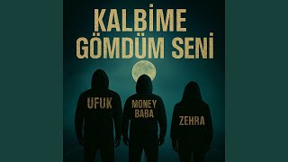 Kalbime Gömdüm Seni Feat. Zehra & Ufuk