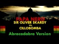 Papa nero (Abracadabra Version) Sir Oliver Skardy vs. Cillobomba (streaming)