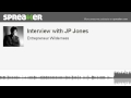 Interview with JP Jones (part 4 of 4, made with Spreaker)