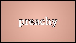 Preachy Meaning