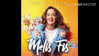 Melis Fis-Dur Diyemem Lyrics