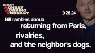 Monday Morning Podcast 10-28-24 Bill Burr