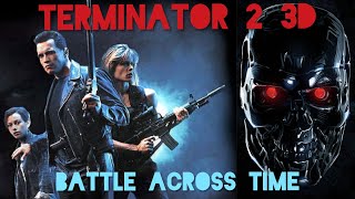 Terminator 2 3D Battle Across Time