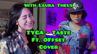 Tyga - Taste Ft. Offset Cover With Laura Theux