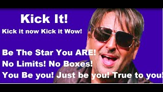Kick It! Motivational uplifting theme song for everyday super heroes! No Limits! No Boxes!