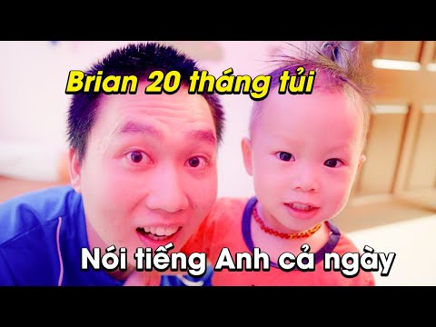Full 1 buổi Brian 20 tháng tủi nói tiếng Anh với dad