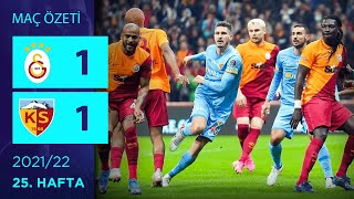 Özet Galatasaray 1-1 Yukatel Kayserispor 25. Hafta - 202122
