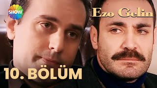 Ezo Gelin - 10. Bölüm