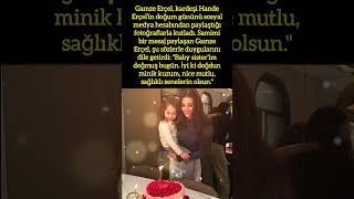 Gamze Erçelden Kardeşi̇ Hande Erçele Doğum Günü Mesaji