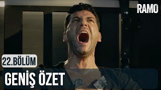 Ramo 22. Bölüm Geniş Özet