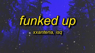 Watch Xxanteria  Isq Funked Up slowed video