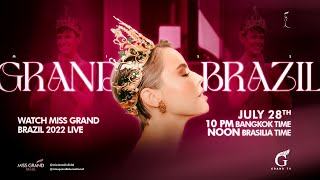 Watch Miss Grand Brazil 2022, live from Brasília! July 28th, 10 PM in Bangkok, noon in Brazil.
