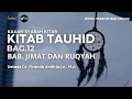 KAJIAN SYARAH KITAB TAUHID BAG.12 _ Ustadz Dr. Firanda Andirja, Lc., M.A hafidzahullah