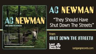 Watch Ac Newman They Should Have Shut Down The Streets video