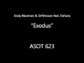 Andy Blueman & Driftmoon feat. Dsharp - Exodus (ASOT 623)