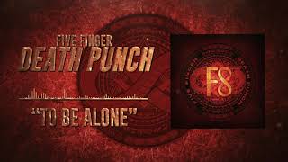 Watch Five Finger Death Punch To Be Alone video