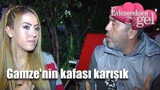 Evleneceksen Gel - Gamzenin Kafası Karışık