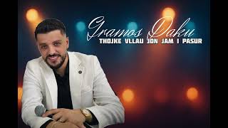 Gramos Daku - Thojke Vllau Jon, Jam I Pasur Live