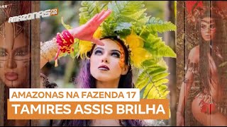 Amazonense Tamires Is Brilha Em A Fazenda 17