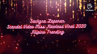Sachzna Laparan Scandal Video Miss Flawless Viral 2020 Filipino Trending