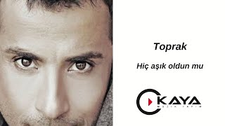 Toprak - Hiç Aşık Oldunmu?