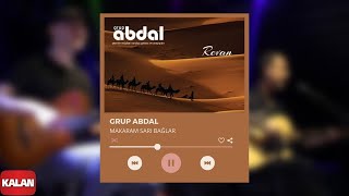 Grup Abdal - Makaram Sarı Bağlar | Revan © 2019 Kalan Müzik