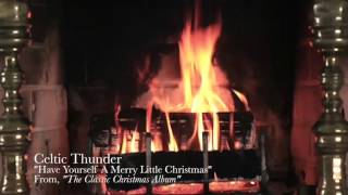 Watch Celtic Thunder Have Yourself A Merry Little Christmas video