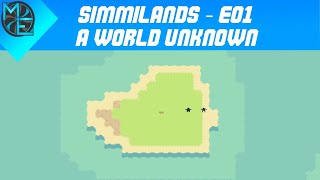 Simmiland - E01 - A World Unknown