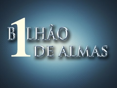 Um Bilhão De Almas - Paulo Junior