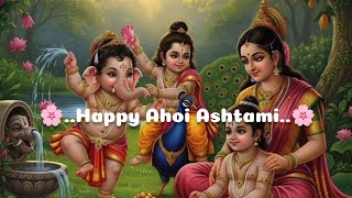 Happy Ahoi Ashtami Status 2025Ahoi Ashtami Whatsapp Statusahoi Ashtami Song Statusahoi Mata