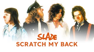 Watch Slade Scratch My Back video