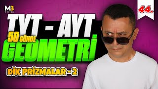 Dik Prizmalar 2 50 Günde Tyt - Ayt Geometri Kampı 44.Gün 2.Video Kenan Kara
