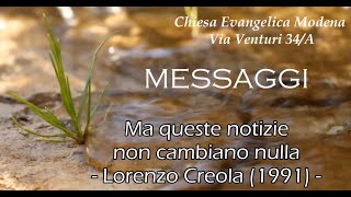 Ma Queste Notizie Non Cambiano Nulla - Meditazione Del Fratello Lorenzo Creola 1991