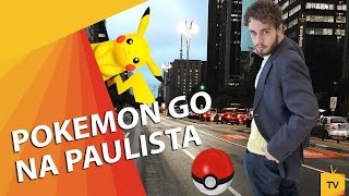 POKEMON GO NA PAULISTA ★ TV FORMA