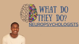 What Does A Neuropsychologist Do? Day-To-Day Tasks And Treatments Diagnosed