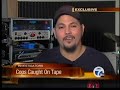 Exclusive Cops Caught On Tape images Exclusive Cops Caught On Tape