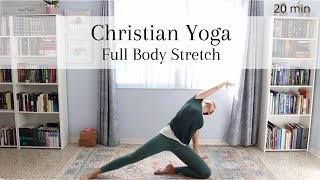Christian Yoga Full Body Stretch 20-Minute Cl