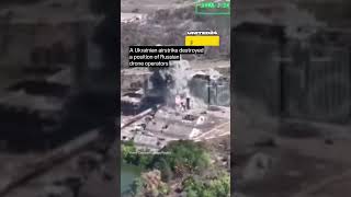 Ukrainian Airstrike Destroyed A Position Of Russian Drone Operators