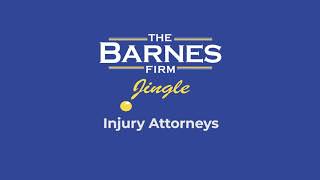 The Barnes Firm Jingle The Barnes Firm Injury Attorneys