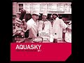 AQUASKY Outta Control feat Sporty O Kelevra's Lost It remix