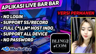 Riview Aplikasi Live Bar Bar 2022 Bling2 Mod Permanen Tanpa Update