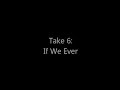 Take 6-If We Ever
