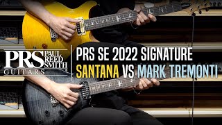 Prs Se 2022 Model Santana Vs Mark Tremonti Signature Review No Talking