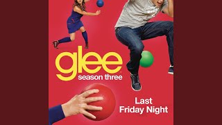 Watch Glee Cast Last Friday Night video