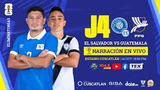 El Salvador Vs Guatemala - En Vivo - Narración Eliminatorias Concacaf