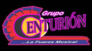 Grupo Centurión - La Confundida